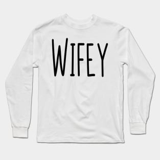 Wifey, Wife, Bae, Spouse gift, Baby Mama, Baby Momma, gift idea, birthday gift, couples shirt Long Sleeve T-Shirt